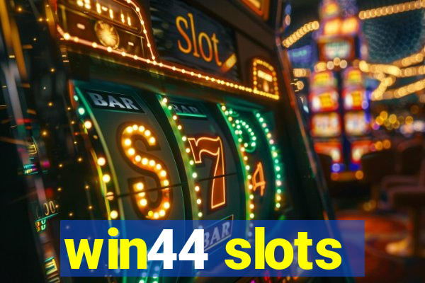 win44 slots